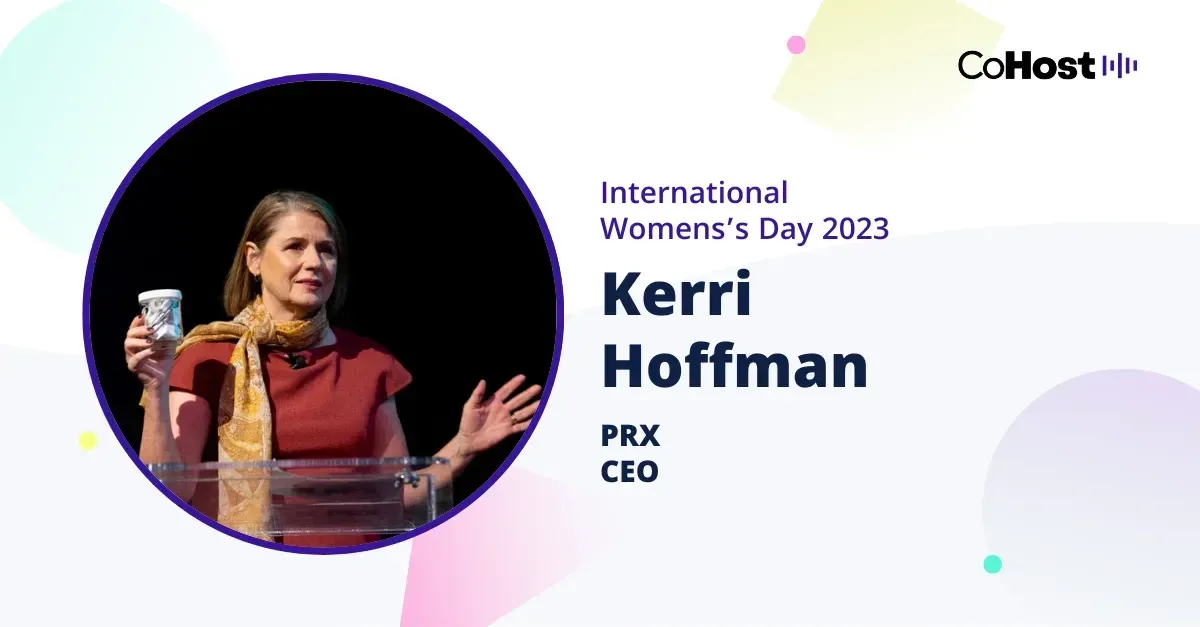 Kerri Hoffman, CEO of PRX.