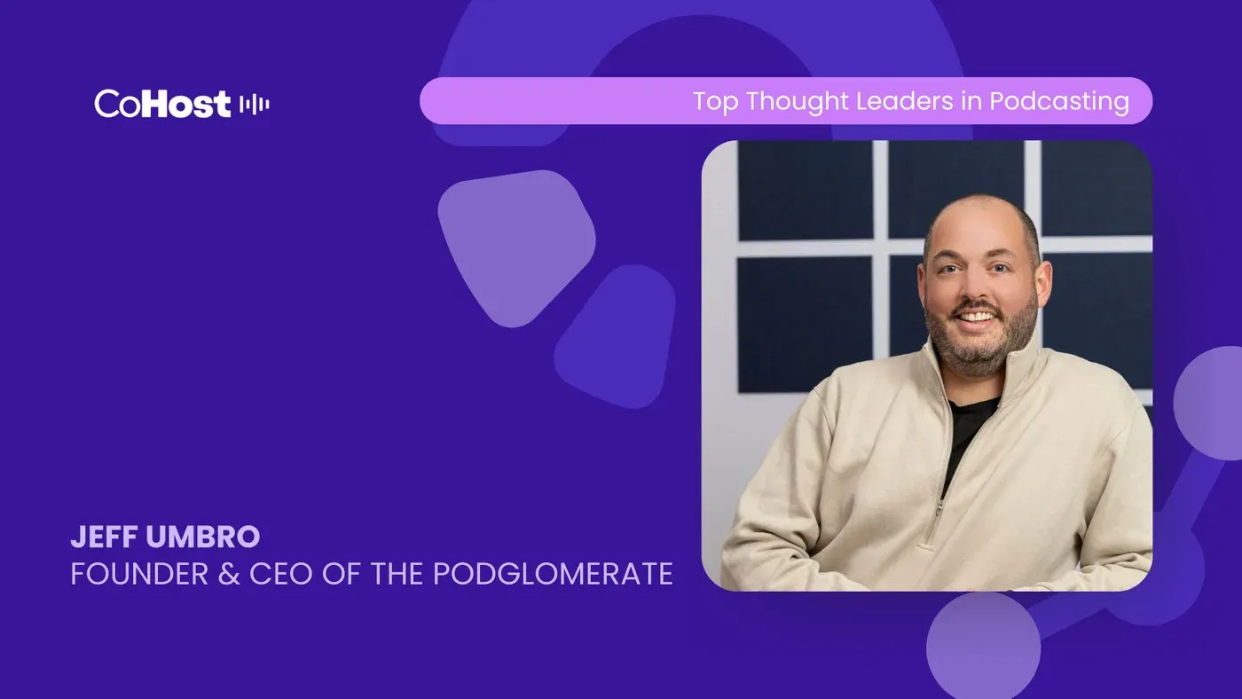 CoHost card titled "JEFF UMBRO, FOUNDER & CEO OF THE PODGLOMERATE" with a smiling photo of him in a tan pullover.