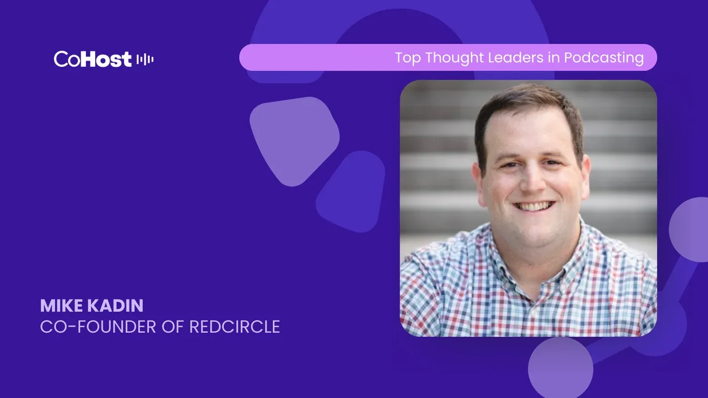 Headshot of a smiling man in a plaid shirt labeled "Mike Kadin, Co-Founder of RedCircle" on a purple CoHost card.