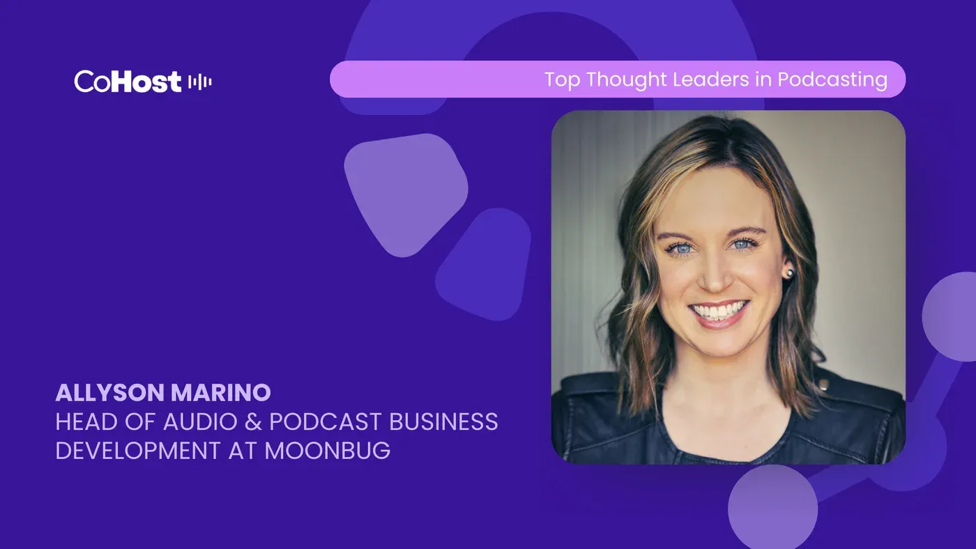 CoHost card with headshot of "Allyson Marino, Head of Audio & Podcast Business Development at Moonbug"